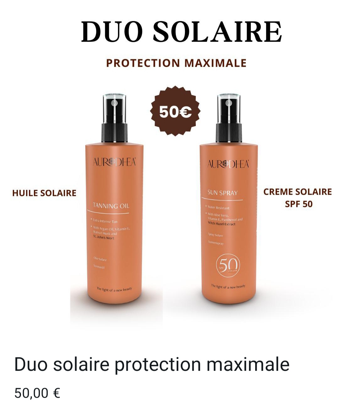 DUO SOLAIRE PROTECTION MAXIMALE: HUILE SOLAIRE N° SOL04B + CREME SOLAIRE N°SOL02B 50,00Eur